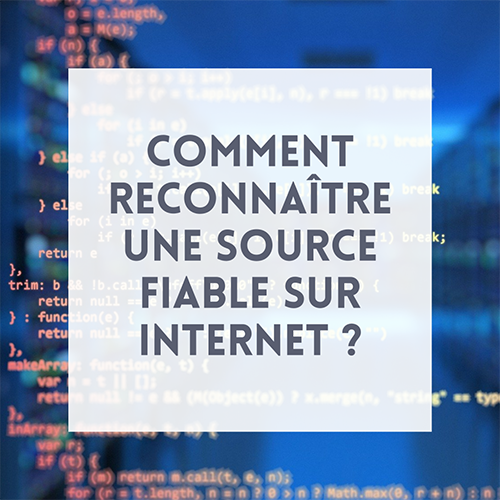 Comment reconnaître une source fiable sur internet ?